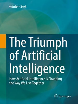 cover image of The Triumph of Artificial Intelligence